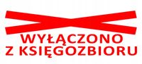 pieczątka WYŁĄCZONO Z KSIĘGOZBIORU przydatnaw bibliotece czytelni księgarni
