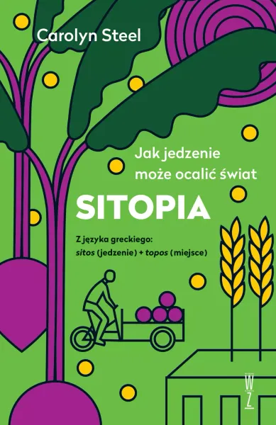 Sitopia. Jak jedzenie może ocalić świat zdjęcie 1