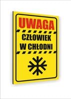Tabliczka znak informacyjny dibond nadruk UV 20X15 UWAGA CZŁOWIEK W CHŁODNI