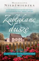 Saga rodu Deynarowiczów. Tom III. Zabłąkane dusze