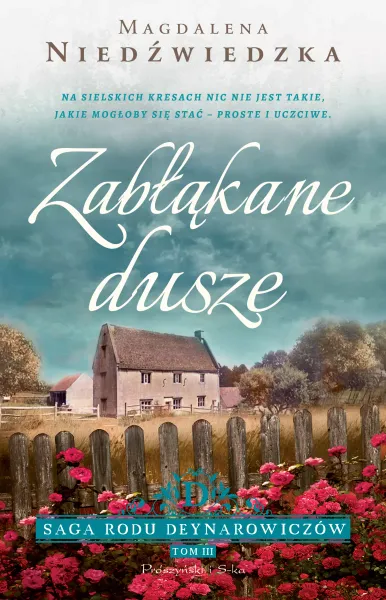 Saga rodu Deynarowiczów. Tom III. Zabłąkane dusze zdjęcie 1