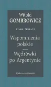 Wspomnienia polskie. Wędrówki po Argentynie. Pisma zebrane