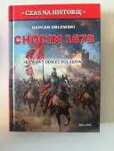 Chocim 1673. Krwawy odwet Polaków