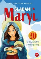Śladami Maryi. 30 Krzyżówek Z Matką Bożą