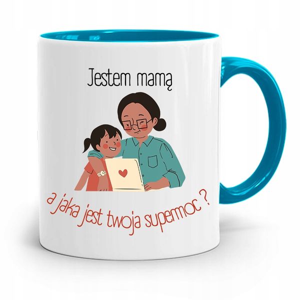 Kubek Błękitny Dla Mamy Jaka Jest Twoja Supermoc Z Nadrukiem Ze Zdjęciem zdjęcie 1