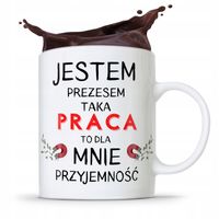 Dla Prezesa Viceprezesa Kubek To Przyjemność Z Nadrukiem Ze Zdjęciem