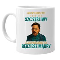 Jak wygrasz to będziesz szczęśliwy, jak przegrasz to będziesz mądry prezent