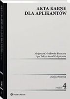 Akta karne dla aplikantów Anna Wielgolewska, Igor Tuleya, Młgorzata Młodaw…