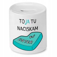 Skarbonka Informatyka To Ja Tu Naciskam Enter Z Nadrukiem Ze Zdjęciem