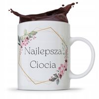 Kubek Prezent Dla Cioci Ciotki Najlepsza Ciocia Z Nadrukiem Ze Zdjęciem