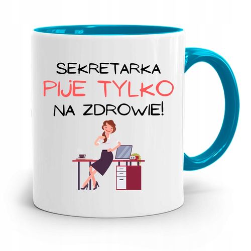 Kubek Błękitny Prezent Dla Sekretarki Pije Tylko Z Nadrukiem Ze Zdjęciem na Arena.pl