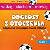 Odgłosy z otoczenia. Książeczka rozwijająca mowę malucha. Część 2