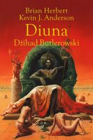 Dżihad Butlerowski Legendy Diuny T.1 Brian Herbert