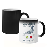 Gołębie dzwonią, muszę iść - magiczny kubek z nadrukiem HODOWCA GOŁĘBI