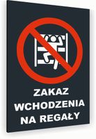 Tabliczka znak informacyjny 40x30 Antracyt NIE WCHODZIĆ NA REGAŁY Dibond