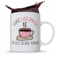 Kubek Prezent Dla Listonosza Strzeli Sobię Kawkę Z Nadrukiem Ze Zdjęciem