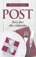 Post. Boży dar dla człowieka