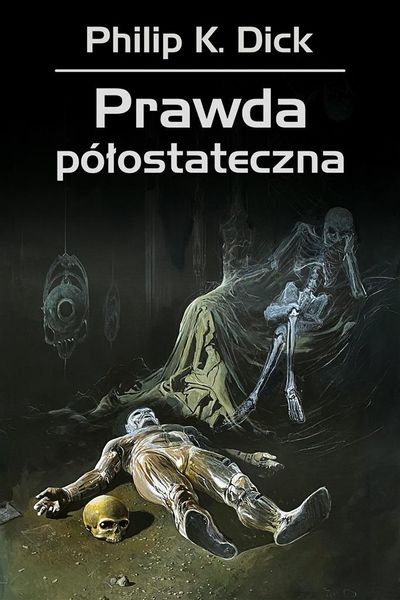 Prawda półostateczna Philip K. Dick zdjęcie 1