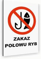 Tabliczka znak informacyjny 40x30 Biała ZAKAZ POŁOWU RYB Nierdzewna