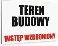 Tabliczka informacyjna znak DIBOND 40x30 teren BUDOWY WSTEP WZBRONIONY