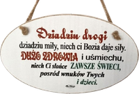 Tabliczka drewniana - Dziadziu drogi dziadziu miły, niech ci Bozia daje siły... - owalna