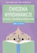 Ćwiczenia wyrównawcze dla dzieci... 12-15 lat