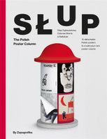 Słup: The Polish Poster Column Martyna Sobecka, David Navarro