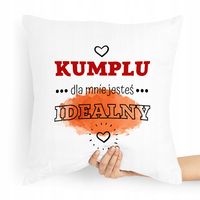 Poduszka Dla Przyjaciela Kumplu Jesteś Idealny Z Nadrukiem Ze Zdjęciem