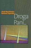 DROGA PANI... JÓZEF MACKIEWICZ, BARBARA TOPORSKA