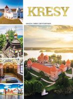 Kresy. Album Krajoznawczy Historyczny Oprawa Twarda 304 str