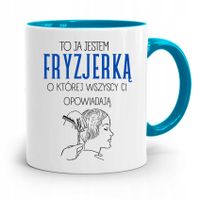 Kubek Błękitny Fryzjerki To Ja Jestem Fryzjerką Z Nadrukiem Ze Zdjęciem