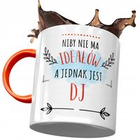 Kubek Pomarańczowy Dla Dja Dj'a Nie Ma Ideałów Z Nadrukiem Ze Zdjęciem