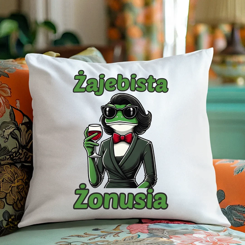 Żajebista Żonusia - poduszka na prezent na Arena.pl