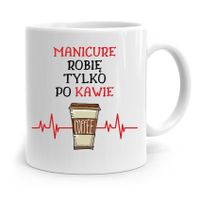 Kubek Prezent Dla Kosmetyczki Tylko Po Kawie Z Nadrukiem Ze Zdjęciem