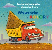 Snów Kolorowych, Placu Budowy. Wywrotka I Kolory