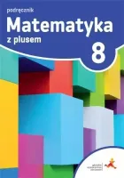 Matematyka z plusem. Podręcznik do szkoły podstawowej. Klasa 8