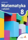 Matematyka z plusem. Podręcznik do szkoły podstawowej. Klasa 8