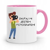 Kubek Różowy Dla Fotografa Zaufaj Mi Prezent Z Nadrukiem Ze Zdjęciem