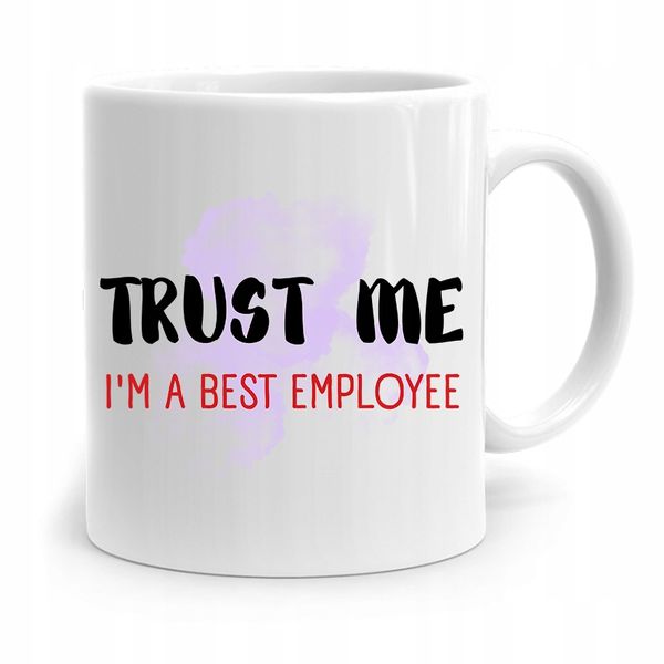 Dla Pracownika Robotnika Kubek Trust Me Im A Best Z Nadrukiem Ze Zdjęciem zdjęcie 1