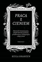 Praca z cieniem Dziennik motywacyjny Keila Shaheen