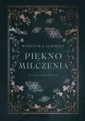 Piękno milczenia. Dylogia milczenia. Tom 1