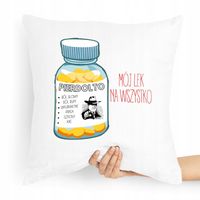 Poduszka Zabawny Prezent Mój Lek Na Wszystko Z Nadrukiem Ze Zdjęciem