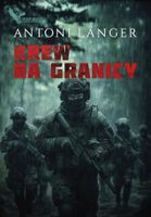KREW NA GRANICY (Z AUTOGRAFEM) ANTONI LANGER
