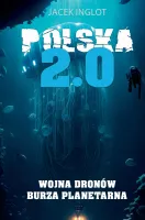 Polska 2.0 Wojna dronów. Burza planetarna