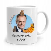 Kubek Donald Tusk Po Platforma Udanego Dnia Z Nadrukiem Ze Zdjęciem