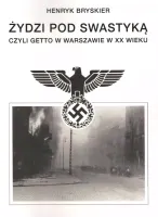Żydzi Pod Swastyką, Czyli Getto W Warszawie W Xx Wieku
