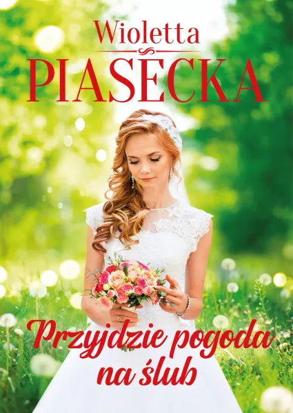 Przyjdzie pogoda na ślub zdjęcie 1