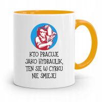 Kubek Żółty Dla Hydraulika Kto Pracuje Jako Z Nadrukiem Ze Zdjęciem