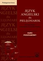 Język angielski dla pielęgniarek. Kurs podstawowy Ewelina Małko, Christoph…