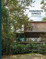 Concrete Jungle: Tropical Architecture and its Surprising Origins gestalten